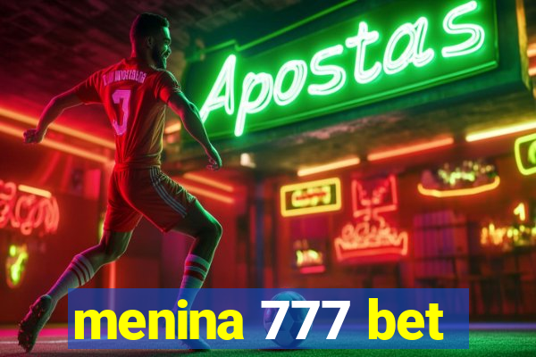 menina 777 bet
